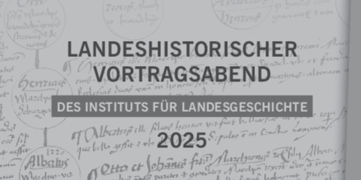 Vortragsabend Landesgeschichte 2025